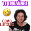 TE ENGANARE
COMO
LUISITO