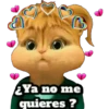 Ya no me
quieres ?