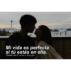 Mi vida es perfecta
si tú estás en ella.
Tumblr con Frases Verga.