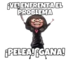 VE! ENFRENTA EL
PROBLEMA
PELEAGCANA!
rcnoomso