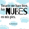 Tocarte me hace bien, hay NUBES en mis pies. @_Femifancy