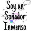 Soy un
Soñador
Inmenso
OU