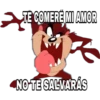 TE COMERE MI AMOR
NO TE SALVARÁS