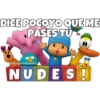 DICE POCOYO QUE ME
PASES TU
SOYCHOOQOMILO
NUDES!