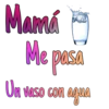 Mamá
Me posa
On vaso con agua