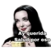 Ay querida
Salud por eso