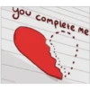 you complete me