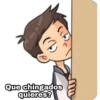 Que chingados
quieres?