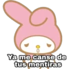 Ya me canse de
tus mentiras