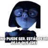 NO PUEDE SER, ESTÁS PEOR
DE LO QUE CREI