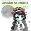LUNA DILE QUE AUN LO NECESITO
23:44