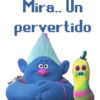 Mira.. Un
pervertido
Vero Bellies
00