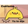 Cuélame
Ya te dije