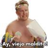 Ay, viejo maldito!