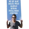 NO SE QUE
DECIR PERO
QUIERO
SEGUIR
HABLANDO
CONTIGO