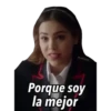 Porque soy la mejor