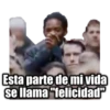Esta parte de mi vida
se llama "felicidad"