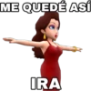 ME QUEDÉ ASÍ
IRA