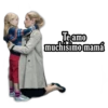 Te amo
muchisimo mamá