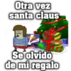 Otra vez
santa claus
VEDO
SOUND
Se olvidó
de mi regalo