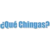 ¿Qué Chingas?