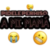 36
PIDELE PERMISO
A MI MAMA