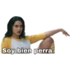 Soy bien perra