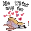 Me tratas
muy feo
Madrid