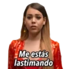Me estás lastimando