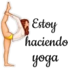 Estoy
haciendo
yoga
