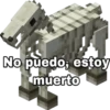 @NatFloreees
No puedo, estoy
muerto