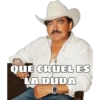 QUE CRUEL ES
LA DUDA