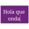 Hola que onda