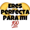 ERES
PERFECTA
PARA MI
100