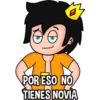 POR ESO NO
TIENES NOVIA