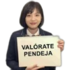 GAJIS
VALÓRATE
PENDEJA