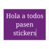 Hola a todos pasen stickers