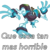 Que cosa tan
mas horrible