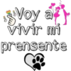 Voy at
vivir mi
prensente