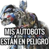 MIS AUTOBOTS
ESTÁN EN PELIGRO