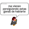 @Yosoyteba
me vienen
persiguiendo estas
ganas de hablarte