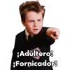 ¡Adúltero!
¡Fornicador!