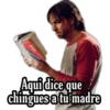 Aqui dice que
chingues a tu madre