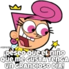 SOYCHO
¡Deseo que el niño
Que me GUSTA TENGA
un GRANDIOSO DÍA!