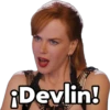 Devlin!