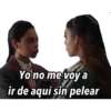 Yo no me voyа ir de aquí sin pelear