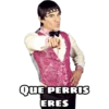 QUE PERRS
ERES