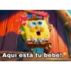 Aquí está tu bebé!