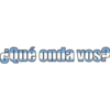 CQué onda vos?