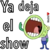 Ya deja
el
show
OW
PHPEW
